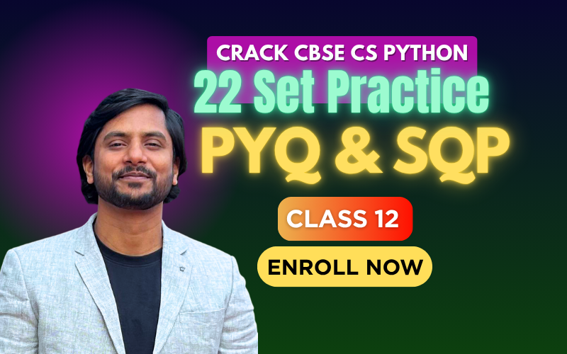 Crack CBSE "22 Set Practice PYQ and SQP" Class 12 CS Python